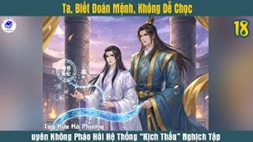 Ta, Biết Đoán Mệnh, Không Dễ Chọc
